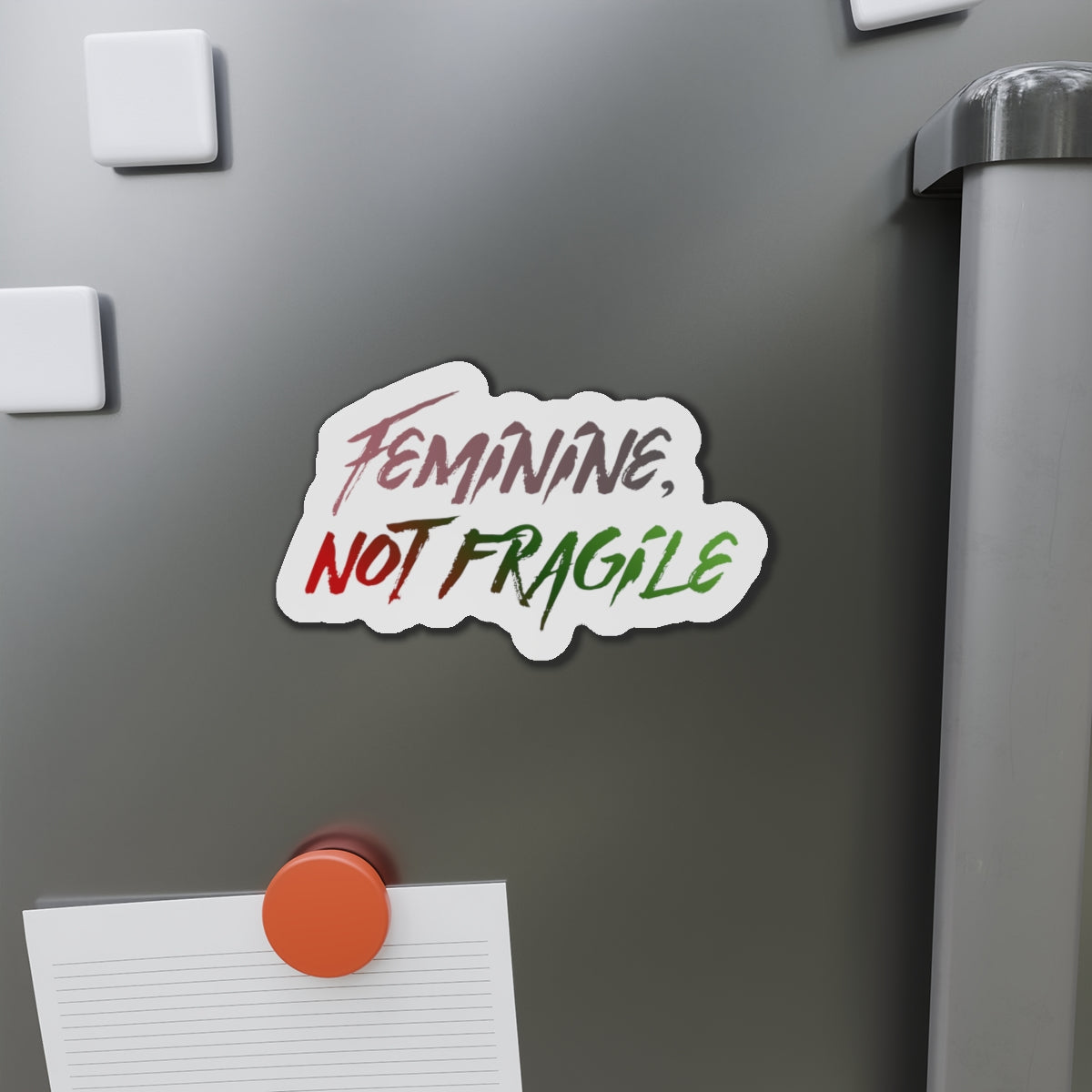 Feminine, Not Fragile Sticker